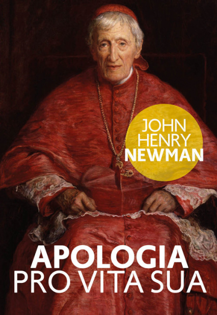 Apologia pro vita sua - John Henry Newman | okładka