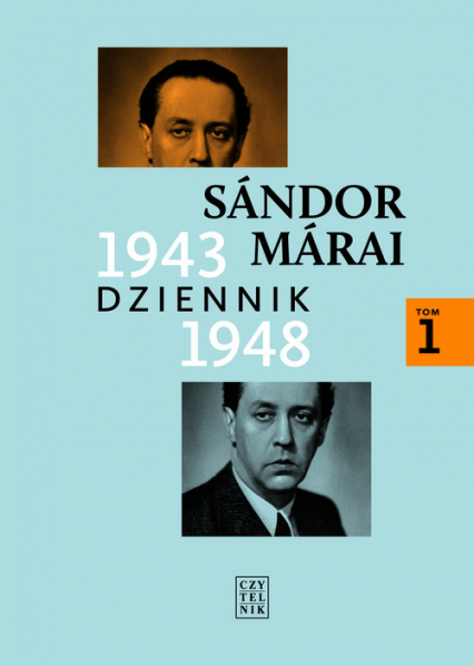 Dziennik 1943-1948 Tom 1 - Marai Sandor | okładka