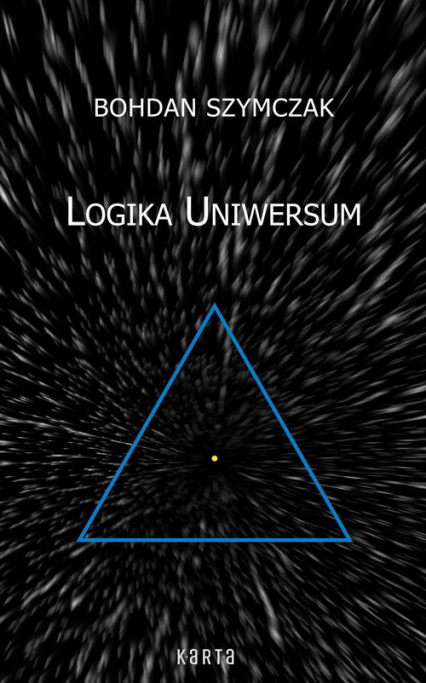 Logika Uniwersum - Bohdan Szymczak | okładka