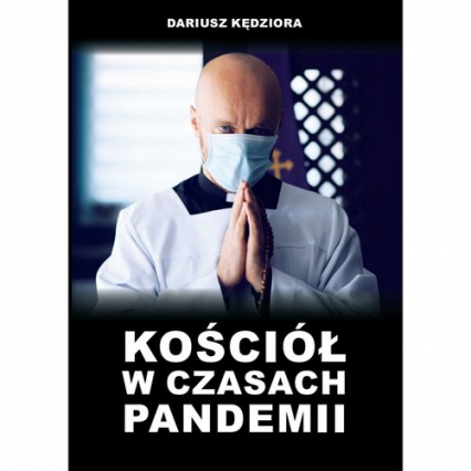 Kościół w czasach pandemii - Dariusz Kędziora | okładka