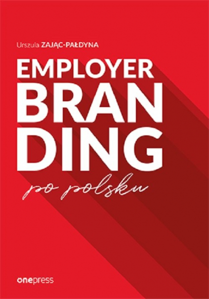 Employer branding po polsku - Urszula Zając-Pałdyna | okładka