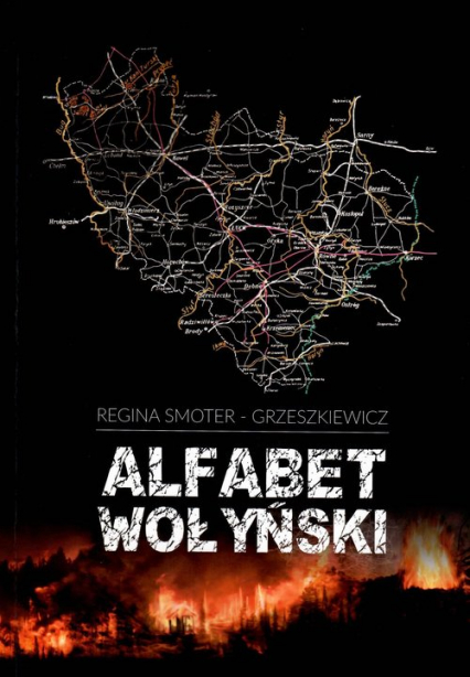 Alfabet Wołyński - Regina Smoter-Grzeszkiewicz | okładka