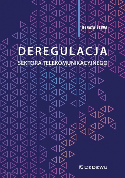 Deregulacja sektora telekomunikacyjnego - Renata Śliwa | okładka