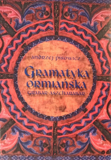 Gramatyka ormiańska grabar - aszcharabar - Andrzej Pisowicz | okładka