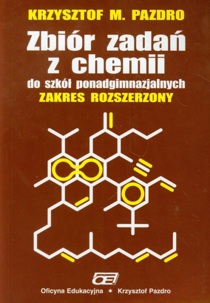 Zbiór zadań z chemii Zakres rozszerzony Liceum - Pazdro Krzysztof M. | okładka