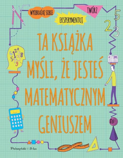 Ta książka myśli, że jesteś matematycznym geniuszem - Mike Goldsmith | okładka