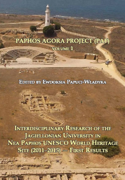 Paphos Agora Project Interdisciplinary Research of the Jagiellonian University in Nea Paphos UNESCO World Heritage Site ( -  | okładka