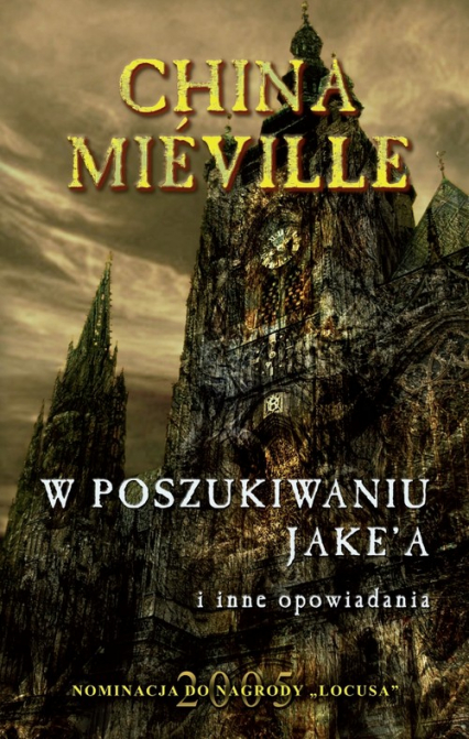 W poszukiwaniu Jake’a i inne opowiadania - China Mieville | okładka