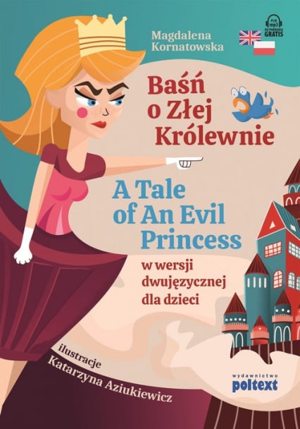 Baśń o Złej Królewnie A Tale of An Evil Princess - Magdalena Kornatowska | okładka