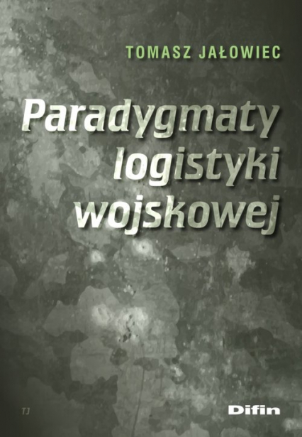 Paradygmaty logistyki wojskowej - Tomasz Jałowiec | okładka