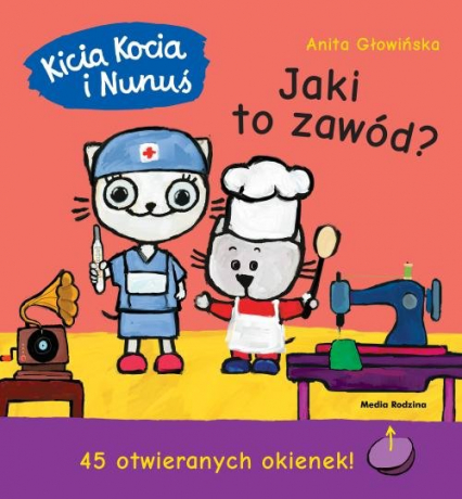 Kicia Kocia i Nunuś. Jaki to zawód? 45 otwieranych okienek - Anita Głowińska | okładka