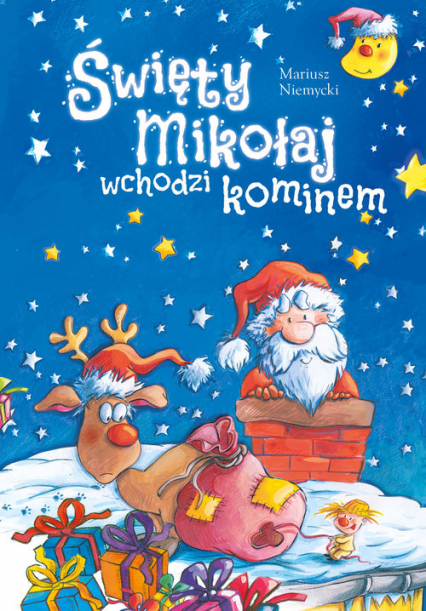 Święty Mikołaj wchodzi kominem - Mariusz Niemycki | okładka