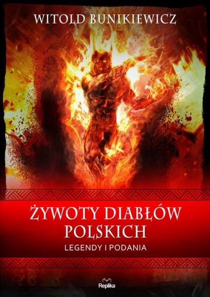 Żywoty diabłów polskich Legendy i podania - Witold Bunikiewicz | okładka