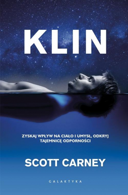 Klin Zyskaj wpływ na ciało i umysł, odkryj tajemnicę odporności - Scott Carney | okładka