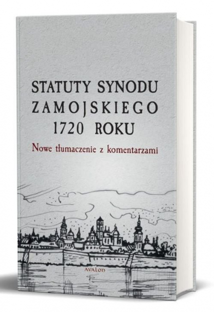Statuty Synodu Zamojskiego 1720 roku Nowe tłumaczenie z komentarzami -  | okładka