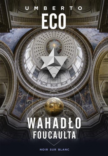 Wahadło Foucaulta - Umberto Eco | okładka