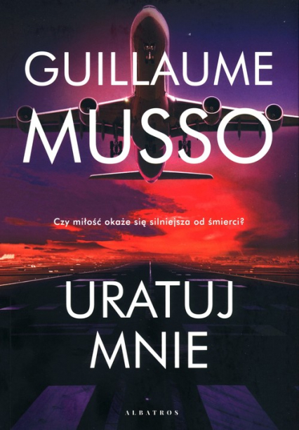 Uratuj mnie - Guillaume Musso | okładka
