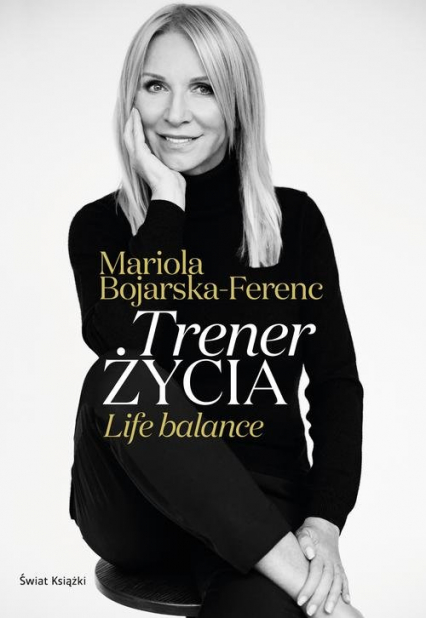 Trener życia - Mariola Bojarska-Ferenc | okładka