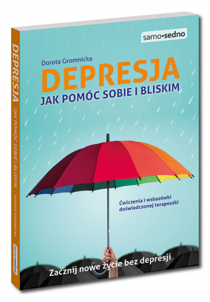 Depresja Jak pomóc sobie i bliskim - Dorota Gromnicka | okładka