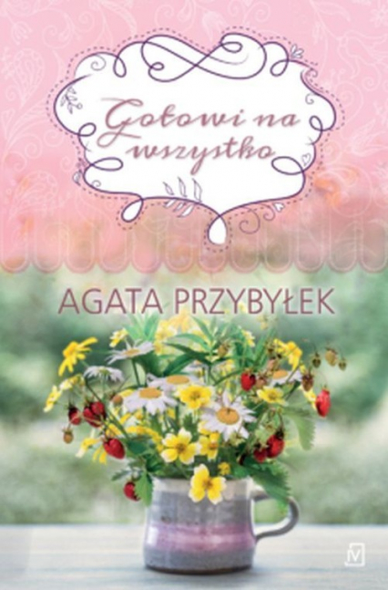Gotowi na wszystko - Agata Przybyłek | okładka