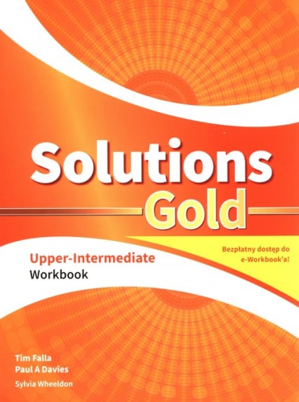 Solutions Gold Upper-Intermediate Workbook + e-Workbook - .Wheeldon Sylvia, Falla Tim, Paul Davies | okładka
