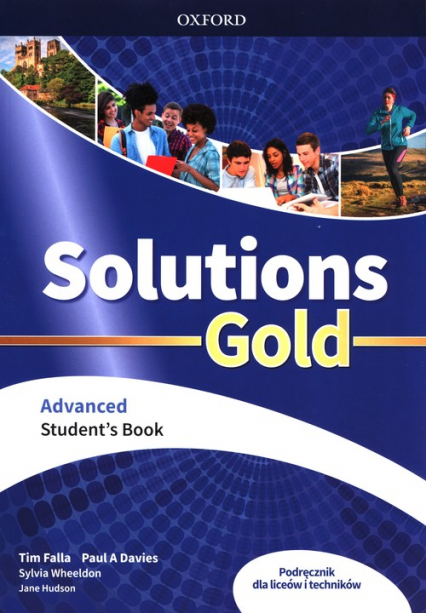 Solutions Gold Advanced Student's Book Liceum technikum - .Wheeldon Sylvia, Falla Tim, Paul Davies | okładka