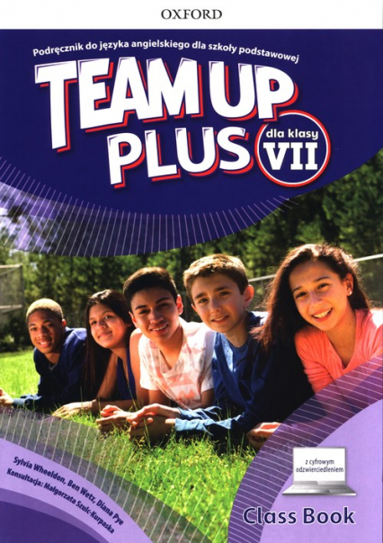Team Up Plus 7 Podręcznik z cyfrowym odzwierciedleniem Szkoła podstawowa - .Wheeldon Sylvia, Pye Diana, Wetz Ben | okładka