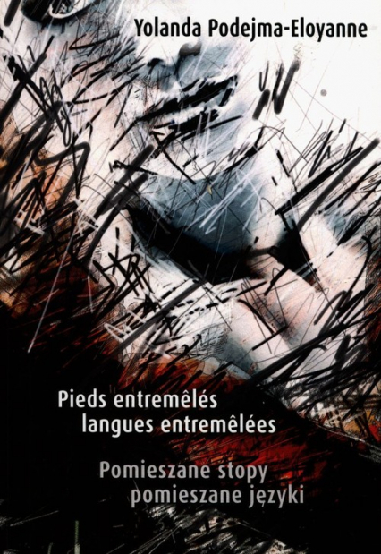 Pomieszane stopy pomieszane języki - Yolanda Podejma-Eloyanne | okładka