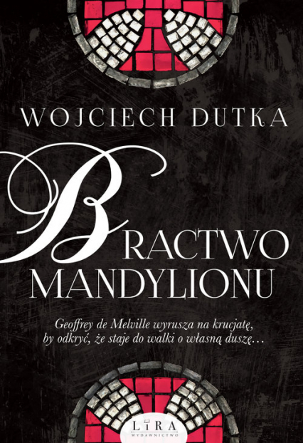 Bractwo mandylionu - Wojciech Dutka | okładka