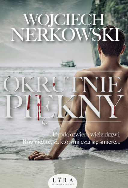 Okrutnie piękny - Wojciech Nerkowski | okładka