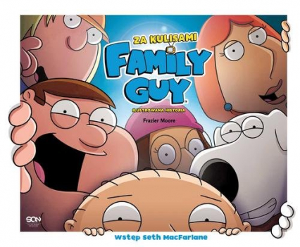 Family Guy Za kulisami Ilustrowana historia - Frasier Moore | okładka