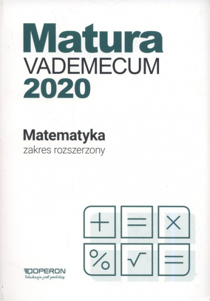 Matura Matematyka Vademecum 2020 Zakres rozszerzony - Kinga Gałązka | okładka