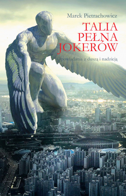 Talia pełna jokerów Opowiadania z duszą i nadzieją - Marek Pietrachowicz | okładka