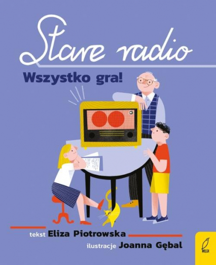 Stare radio Wszystko gra! - Eliza Piotrowska | okładka