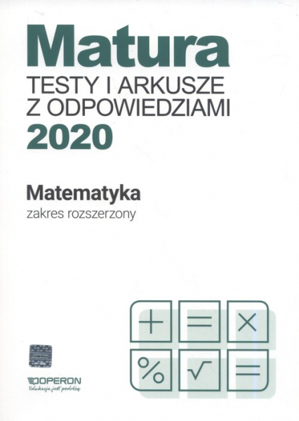 Matura Matematyka Testy i arkusze maturalne 2020 Zakres rozszerzony - Orlińska Marzena, Tarała Sylwia | okładka