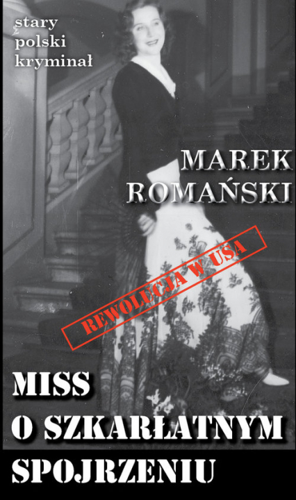 Miss o szkarłatnym spojrzeniu - Marek Romański | okładka