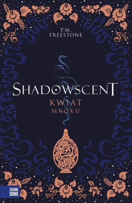 Shadowscent Kwiat mroku - Freestone P. M. | okładka