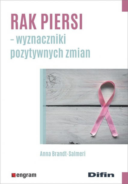 Rak piersi Wyznaczniki pozytywnych zmian - Anna Brandt-Salmeri | okładka