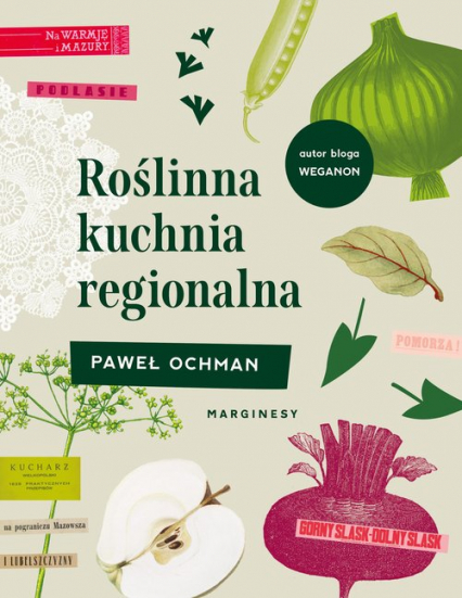 Roślinna kuchnia regionalna - Paweł Ochman | okładka