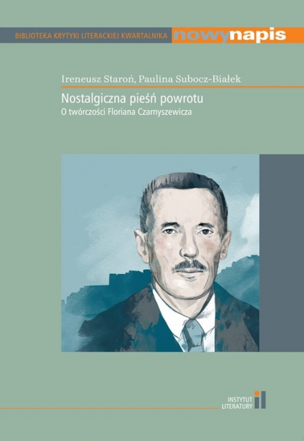 Nostalgiczna pieśń powrotu O twórczości Floriana Czarnyszewicza - Subocz-Białek Paulina | okładka