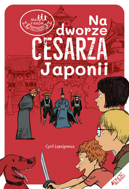 Na dworze cesarza Japonii - Cyril Lepeigneux | okładka
