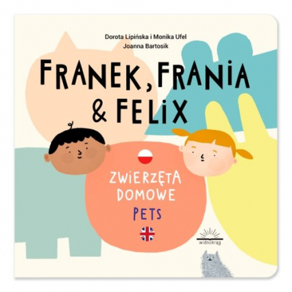 Franek Frania i Felix Zwierzęta domowe Pets -  | okładka