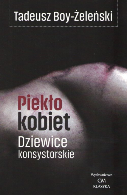 Piekło kobiet Dziewice konsystorskie - Tadeusz Boy-Żeleński | okładka