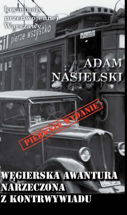 Węgierska awantura Narzeczona z kontrwywiadu - Adam Nasielski | okładka
