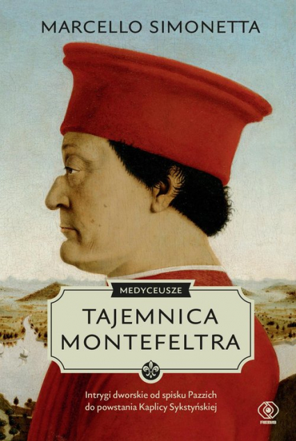 Medyceusze Tajemnica Montefeltra - Marcello Simonetta | okładka