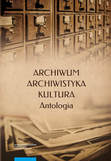 Archiwum archiwistyka kultura Antologia -  | okładka
