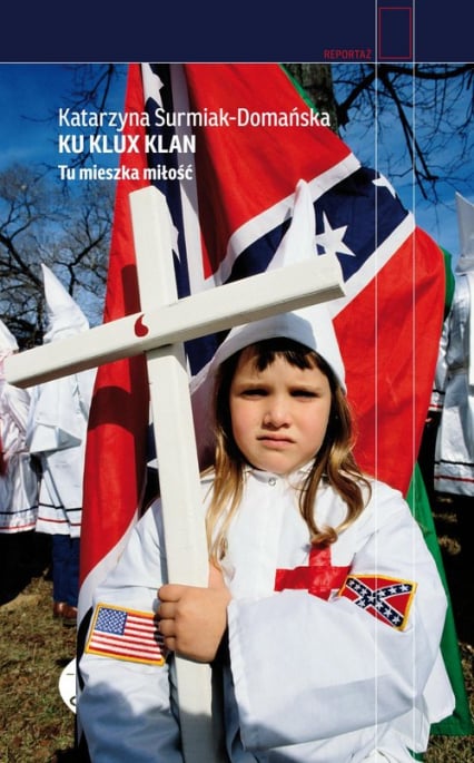 Ku Klux Klan Tu mieszka miłość - Katarzyna  Surmiak-Domańska | okładka