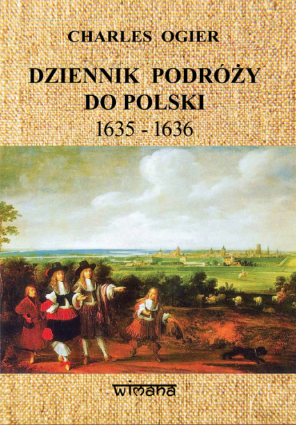 Dziennik podróży do Polski 1635-1636 - Charles Ogier | okładka
