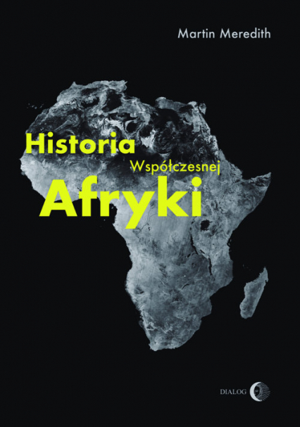 Historia współczesnej Afryki - Martin Meredith | okładka