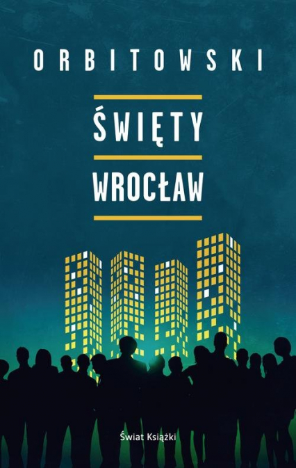 Święty Wrocław - Łukasz Orbitowski | okładka